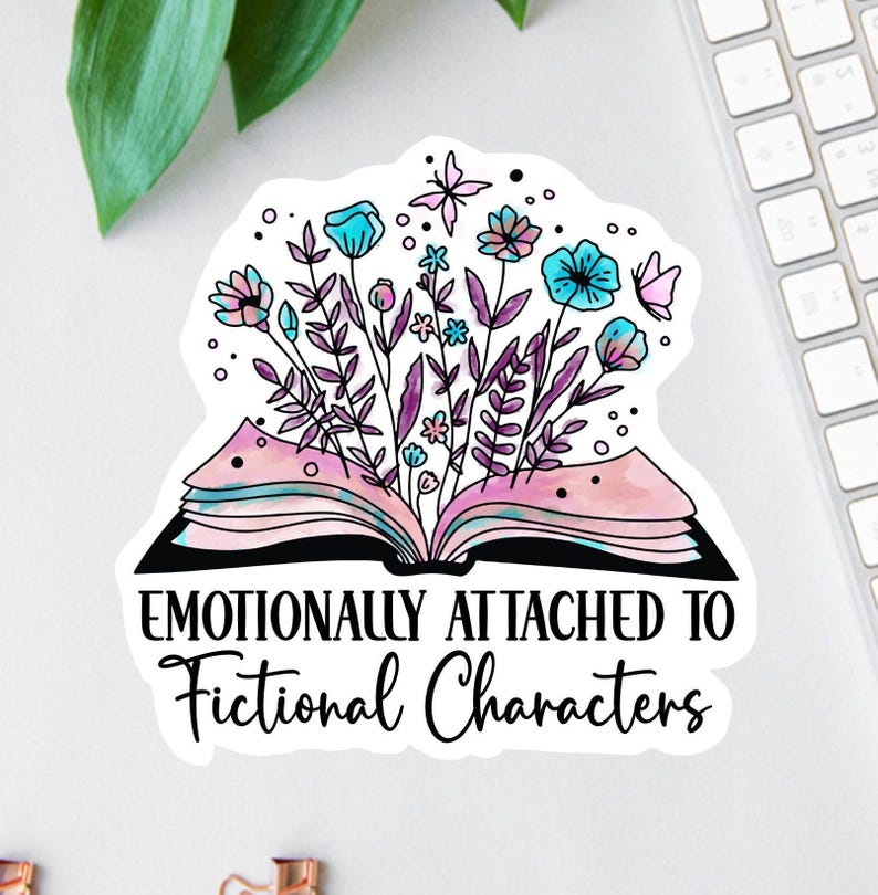 il_794xN.7087359924_inaz.jpg Emotionally Attached To Fictional Characters Sticker - Image 1